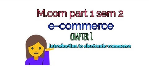 M.com part 1 sem 2 E-commerce 💁chapter 1 objective with answer
