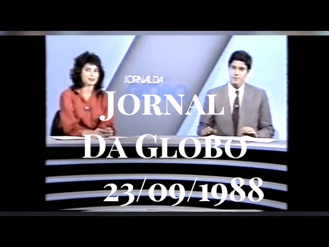 Jornal Da Globo | Edição de 23/09/1988 Apresentado por: william Bonner & Valeria Monteiro