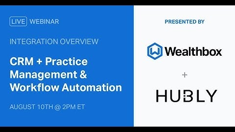 Wealthbox  CRM and Hubly Integration Demo