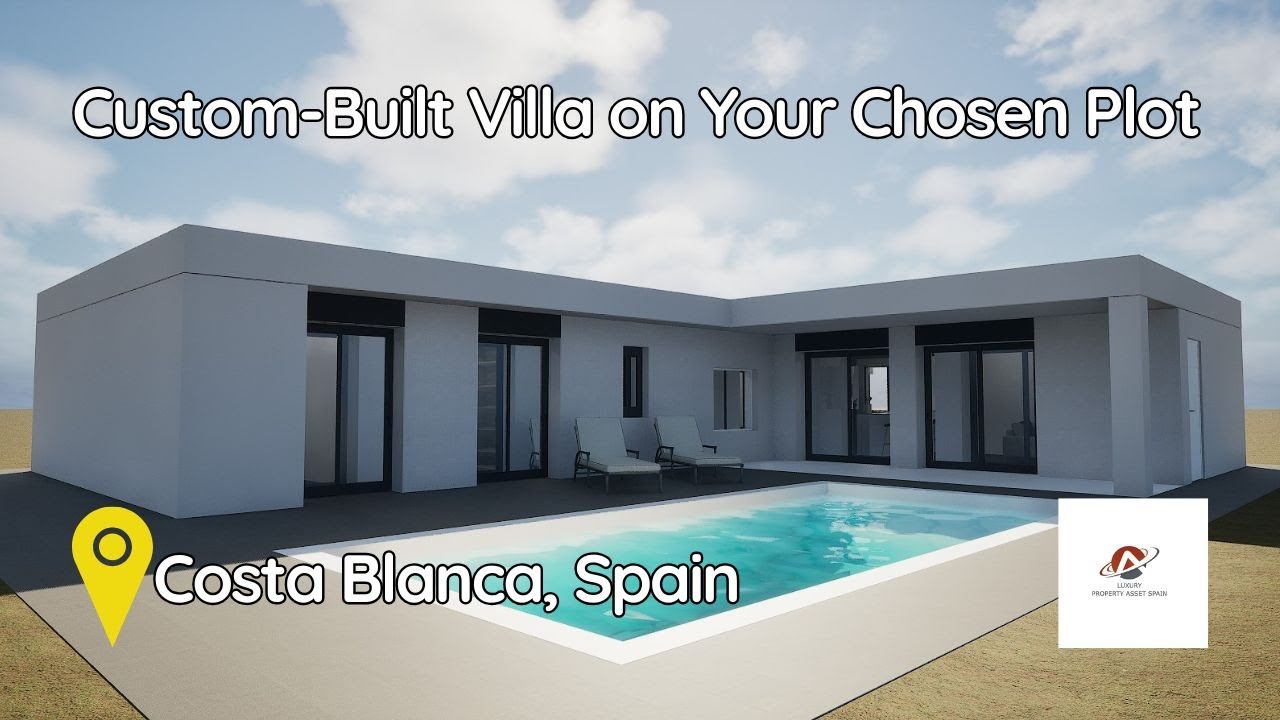 Custom Built Villa with private Pool on Your Chosen Plot –  Costa Blanca, Spain.