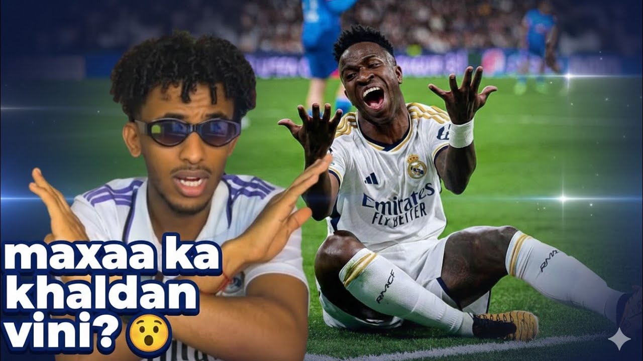 Cunsuriyad Mise Riwaayad? Vini Jr Oo Caraysan”