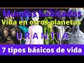 Los Mundos Habitados. Siete tipos de vida en el universo. No estamos solos. Según URANTIA