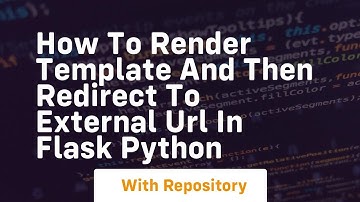 How to render template and then redirect to external URL in Flask Python