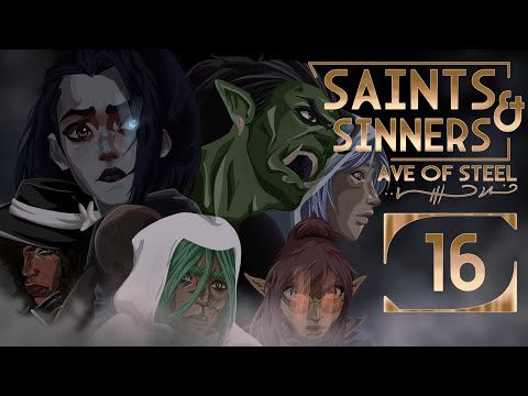 Saints and Sinners: Ave of Steel Ep 16