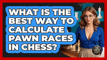 What Is The Best Way To Calculate Pawn Races In Chess? - The Chess Codex