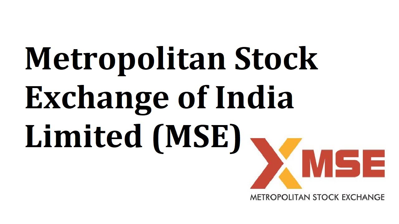 Metropolitan Stock Exchange of India Limited (MSE) YouTube