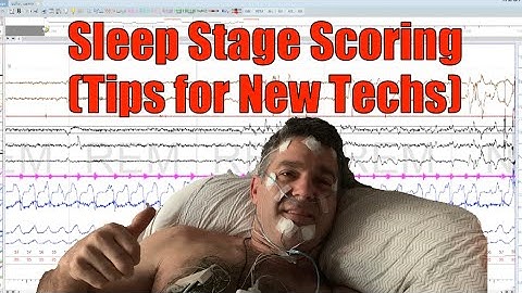 Sleep Stage Scoring: Tips for New Sleep Techs and Pearls of Wisdom for all. Part 1 of 2 Part Series