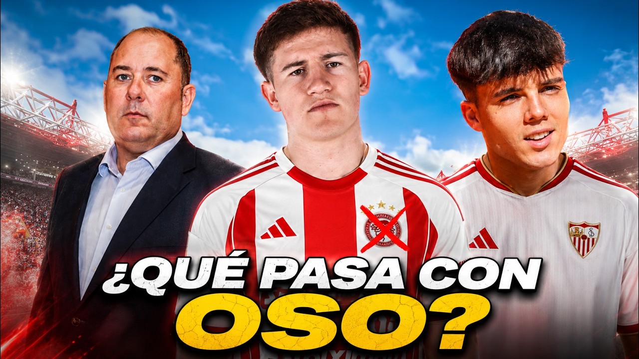 SEVILLA FC Y OLYMPIACOS NO ACUERDAN EL TRASPASO DE OSO: ¿MOTIVOS? ¿JULIO DÍAZ? ¿POSIBLE DESTINO?