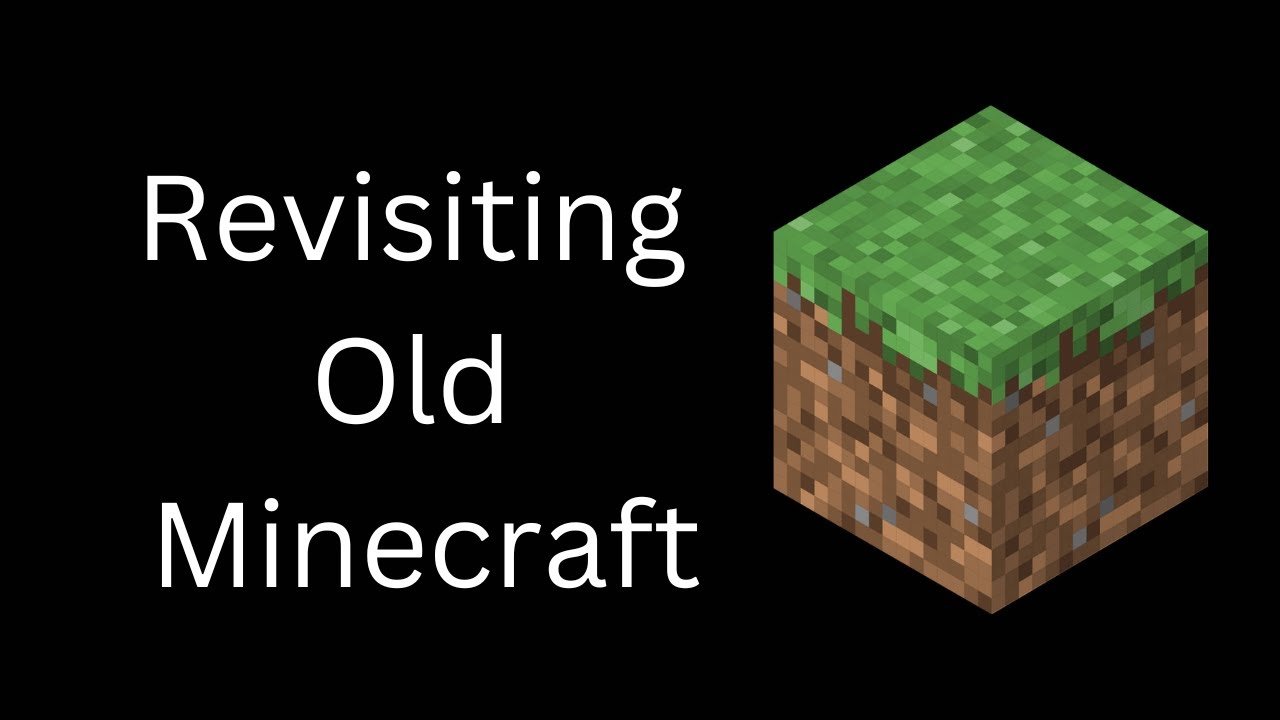 Revisiting Old Minecraft - YouTube