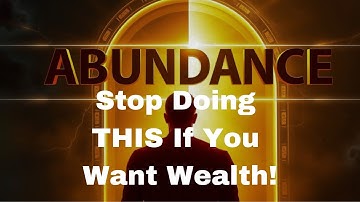 Why Most People Block Abundance Without Realizing It | Stop Sabotaging Your Manifestation!