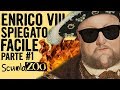 Noccioline #35 - La TELENOVELA di ENRICO VIII Spiegata FACILE [Parte 1]