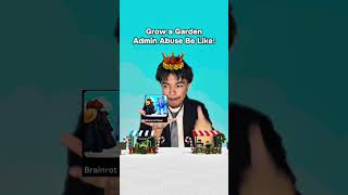 Grow A Garden Admin Abuse Be Like