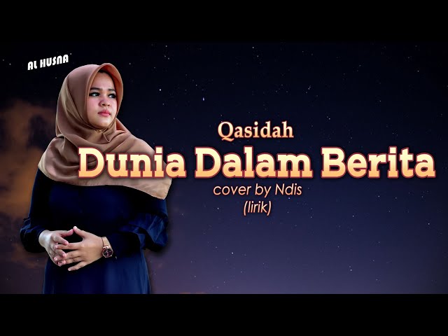 Qasidah Viral!! DUNIA DALAM BERITA || cover by NDIS (lirik) class=