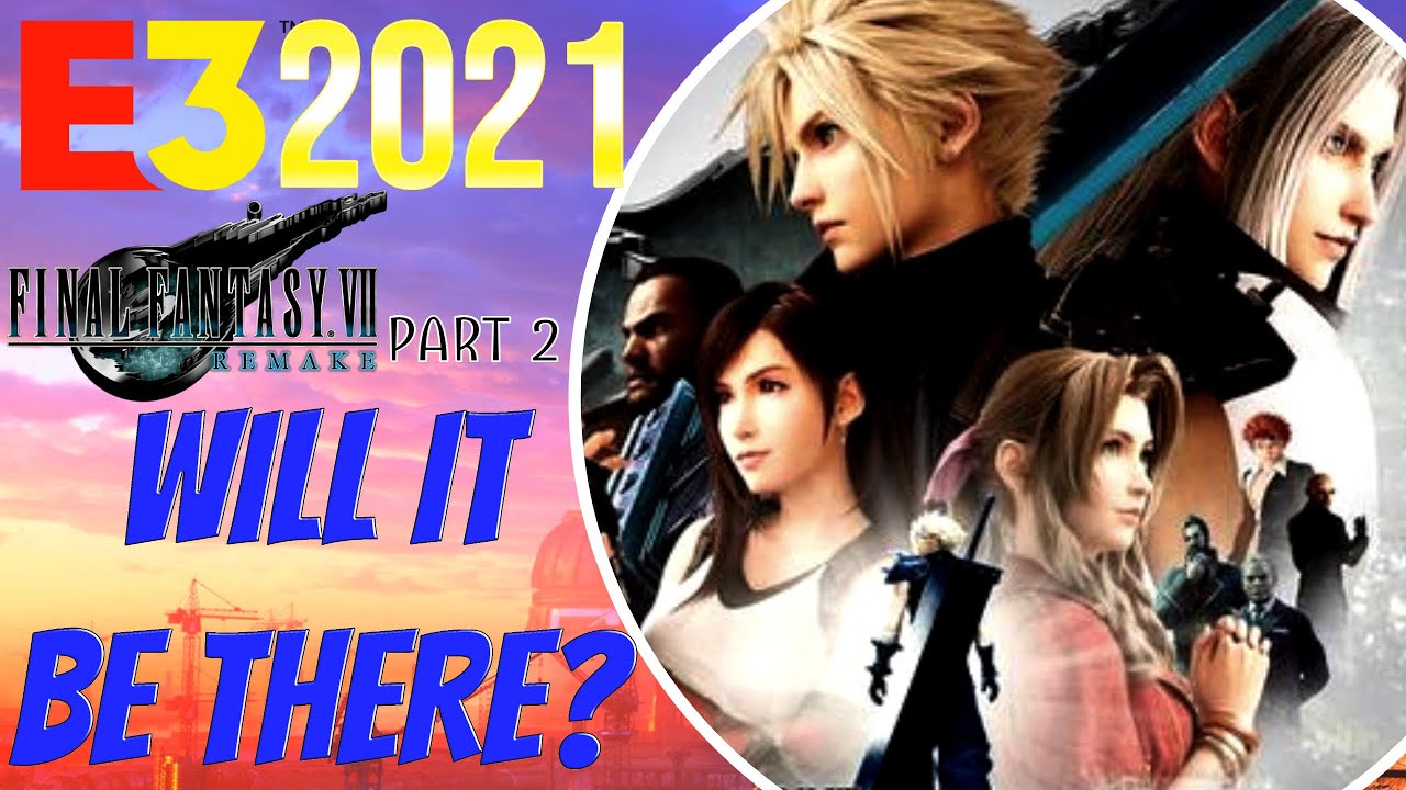 Final Fantasy VII Remake Parte 2 pode não ser exibido na E3