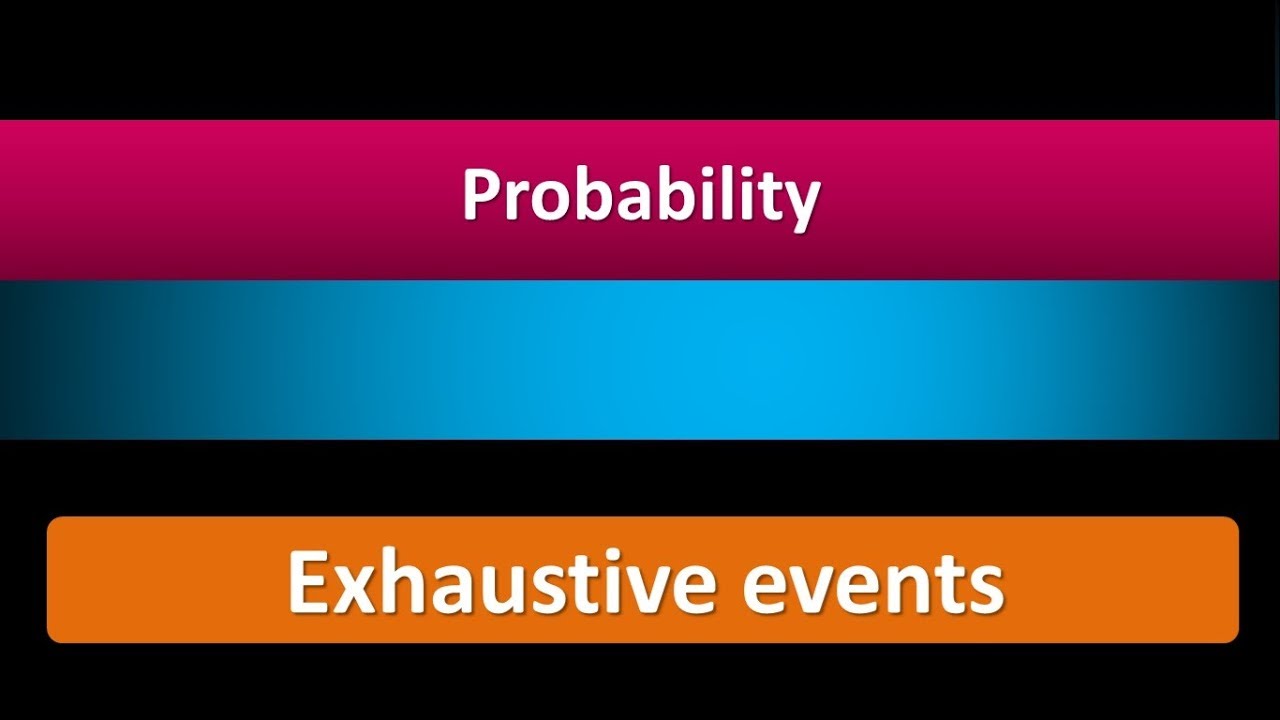 Exhaustive Events Class 11th Hindi YouTube Exhaustive Events Class 11th Hindi YouTube