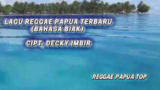 RENI RUTUM MA MEOSBEKWAN//REGGAE PAPUA BAHASA BIAK// CIPT.Decky Imbir