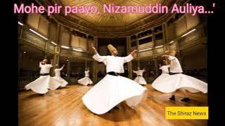Mohe Pir Paayo, Nizamuddin Auliya | Sufi Kalam | The Shiraz News