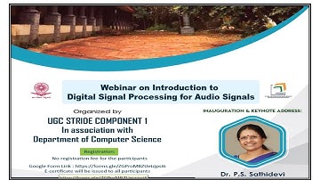 Inaugural session:Webinar on Introduction to Digital Signal Processing for Audio Signals