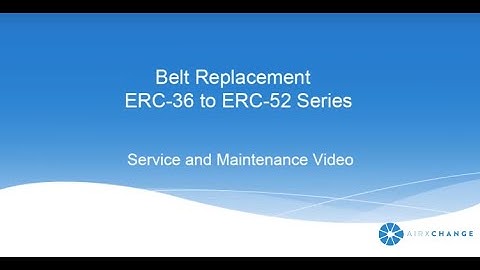 Remove Install Airxchange Belt  ERC 36 52