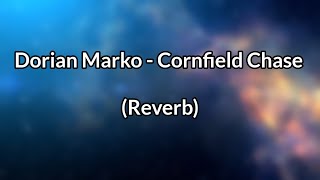Dorian Marko - Cornfield Chase (Reverb) Resimi