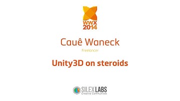 WWX2014 speech : Cauê Waneck "Unity3D on steroids"