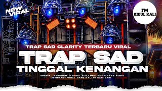DJ TRAP TINGGAL KENANGAN X MELODI VIRAL TIKTOK ‼️ TEBE AUDIO JOMBANG FT KIDUL KALI PROJECT 🎵