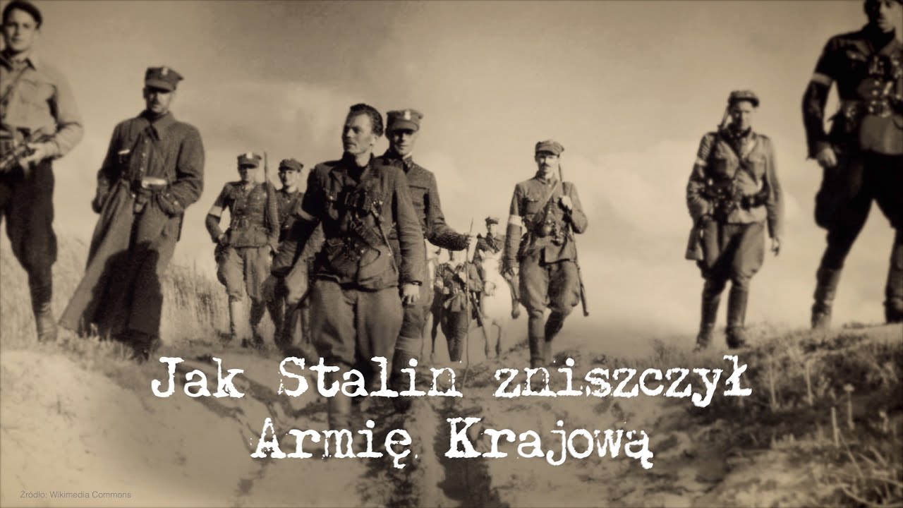Jak Stalin zniszczył Armię Krajową