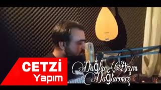 Ziya Çeti̇n - Dağlar Bizim Dağlarimiz