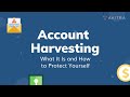 Account Harvesting: What It Is and How to Protect Yourself | Akitra | Compliance Automation