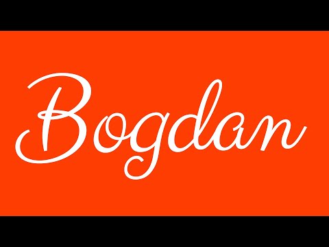 Learn how to Sign the Name Bogdan Stylishly in Cursive Writing