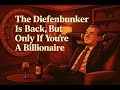 The Diefebunker Is Back, But Only If You're A Billionaire