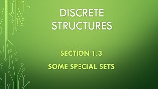 Discrete Structures. Section 1.3 Some Special Sets