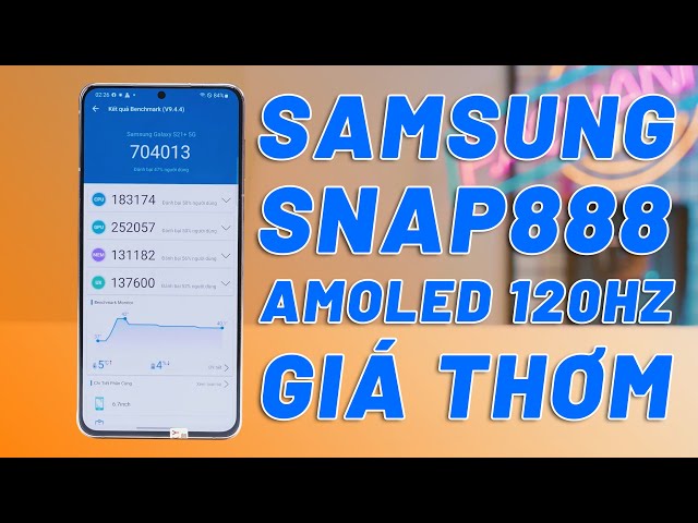 ĐIỆN THOẠI GALAXY S21 PLUS - SNAP888, MÀN AMOLED 120HZ, LOA KÉP, PIN TRÂU GIÁ THƠM HƠN CẢ XIAOMI!