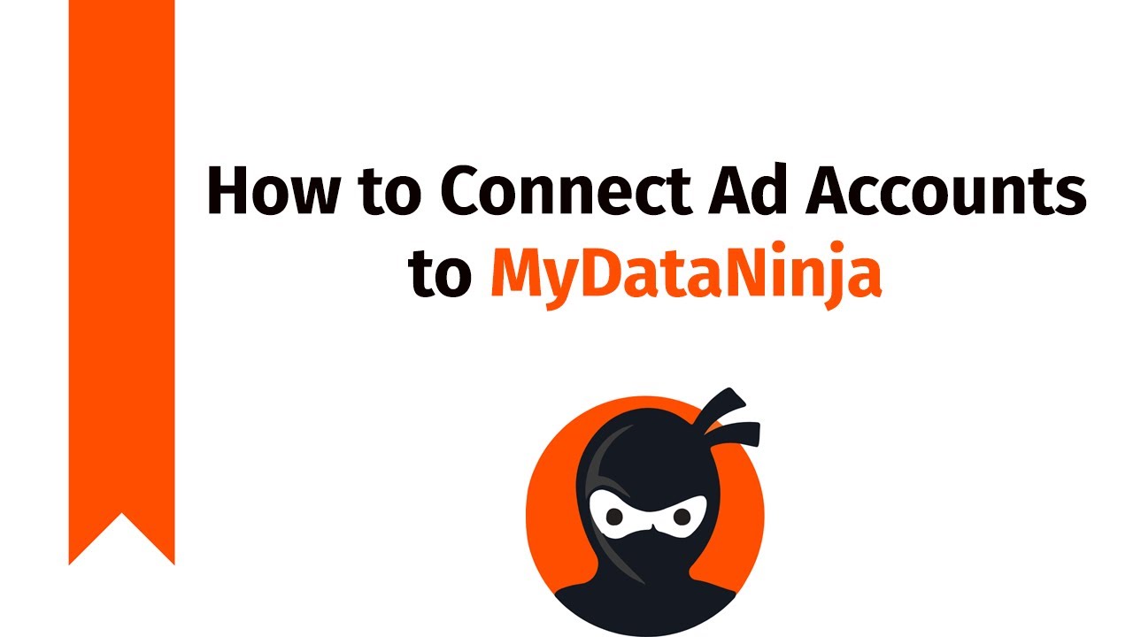 How to Connect Meta and Google Advertising Accounts to MyDataNinja