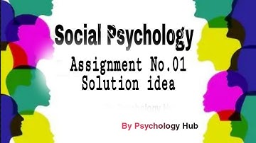 PSY 403 fall 2021 assignment 01 solution idea💡 || social psychology || Psychology Hub