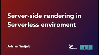 Server-side rendering in Serverless environment - Adrian Smijulj