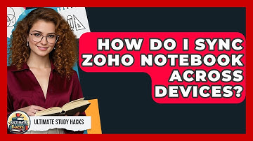 How Do I Sync Zoho Notebook Across Devices? - Ultimate Study Hacks