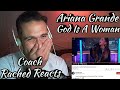 Coach Reaction - Ariana Grande - God Is A Woman