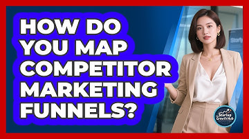 How Do You Map Competitor Marketing Funnels?