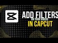 How to Add Filters in Video using CapCut"