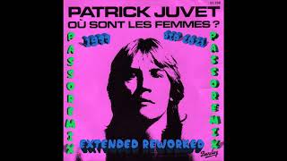 PASSOREMIX Patrick Juvet Où Sont Les Femmes 1977 EXTENDED REWORKED V EDIT 2021