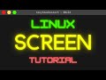 How to Use the Screen Command on Linux