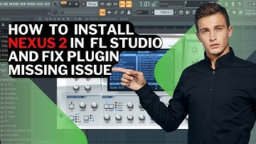 How to Install Nexus 2 in FL Studio and Fix Plugin Missing Issues