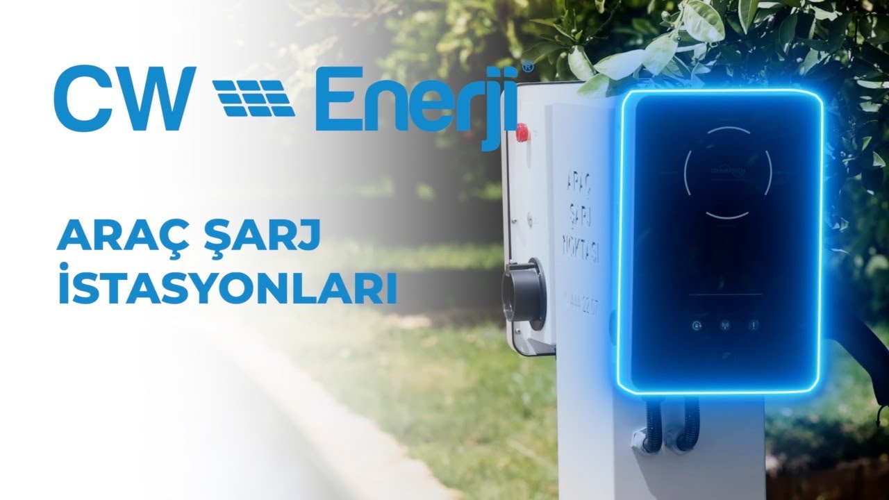 CV Charging Vehicles Elektrikli Araç Şarj İstasyonları | CW Enerji
