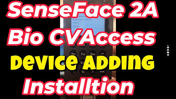 Zkteco SenseFace 2a setup, how to add device on ZKBio CVaccess installation and configuration