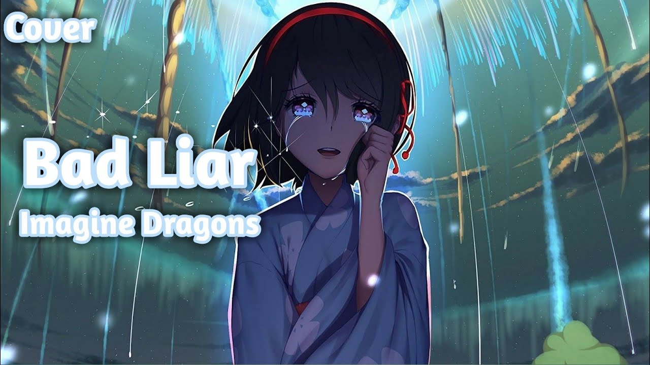 「Nightcore」- Bad Liar (Lyrics/Cover) - YouTube