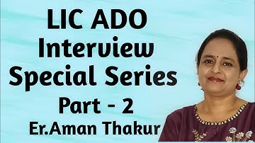 LIC ADO  Interview Series | Part - 2 | Er.Aman Thakur