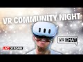 Vr community night w jbahr