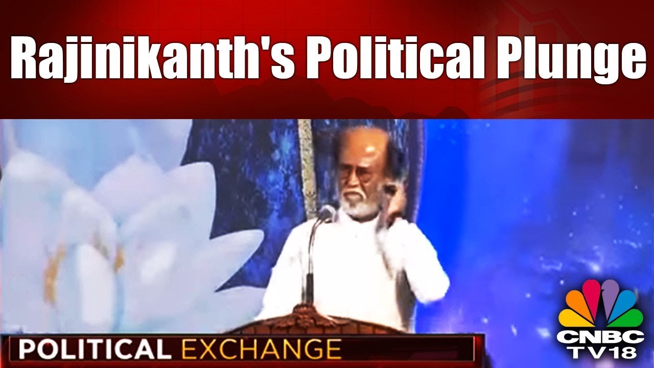 Rajinikanth's Political Plunge | Rajini to Change TN Politics? | CNBC ...