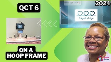 Using QCT 6 Lowest Tier Edge 2 Edge on a Hoop Frame | The Quilted Poodle